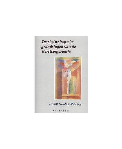 De christologische grondslagen van de Kerstconferentie. Sergej Prokofieff, Paperback
