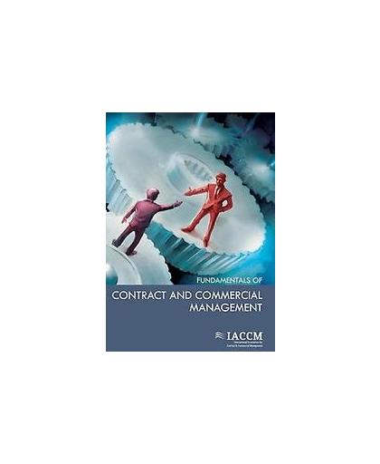 Fundamentals of contract and commercial management. IACCM Series, Iaccm, Paperback