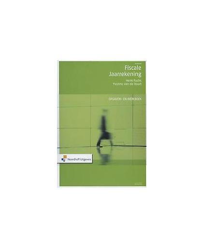 Fiscale jaarrekening: Opgaven- en werkboek. Van der Voort, Yvonne, Paperback