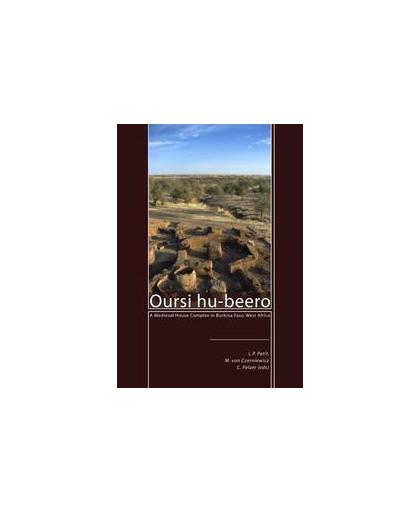 Oursi hu-beero. a Medieval House Complex in Burkina Faso, West Africa, Paperback