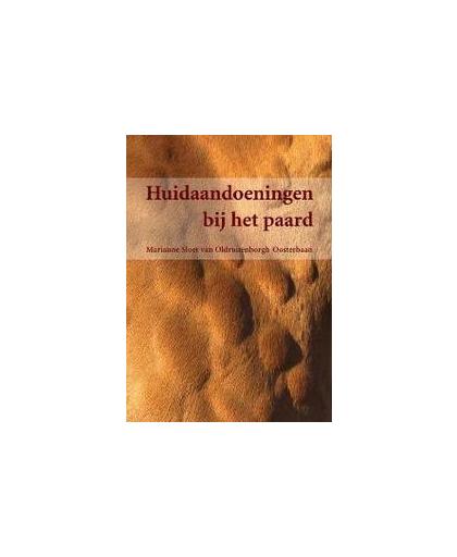 Huidaandoeningen bij het paard. Sloet van Oldruitenborgh-Oosterbaan, Marianne M., Paperback