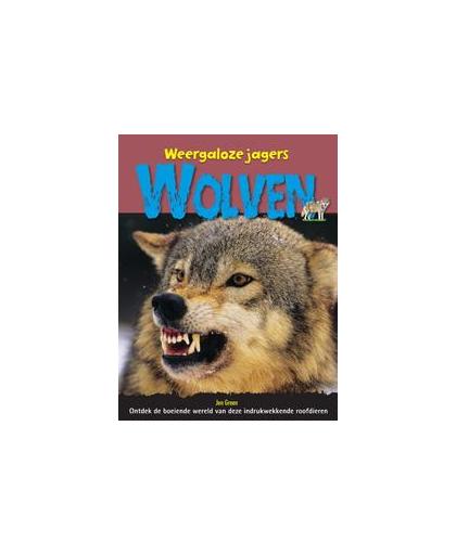 Wolven. Weergaloze Jagers, Jen Green, Hardcover