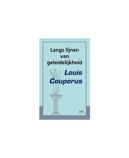 Langs lijnen van geleidelijkheid. Louis Couperus, Paperback