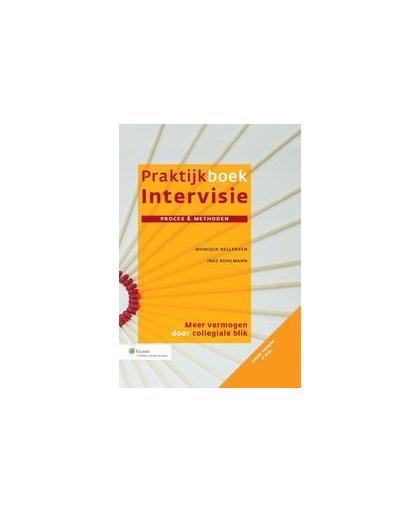 Praktijkboek intervisie. meer vermogen door collegiale blik : proces & methoden, Monique Bellersen, Hardcover