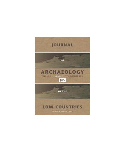 Journal of archaeology in the low countries 2012. ISSN 1877-7015, Paperback