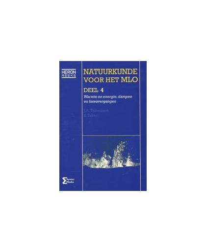 Natuurkunde voor het MLO: 4 Basiskennis en basisvaardigheden niveau III en IV Warmte en energie, dampen en faseovergangen. Heron-reeks, Tijmensen, J.A., Paperback