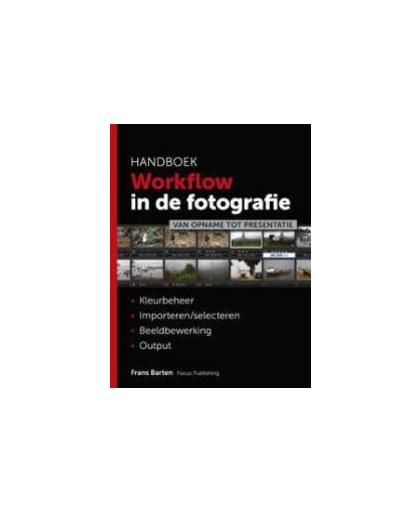 Handboek workflow in de fotografie. Frans Barten, Paperback