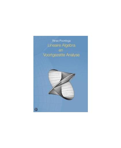 Lineaire Algebra en Voortgezette Analyse. Rinse Poortinga, Paperback