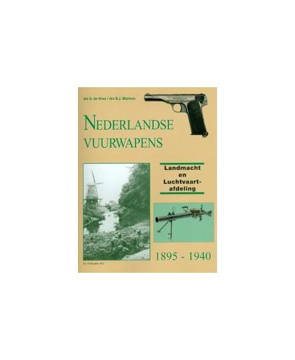 Nederlandse Vuurwapens. landmacht en Luchtvaartafdeling 1895-1940, Vries, G. de, Hardcover