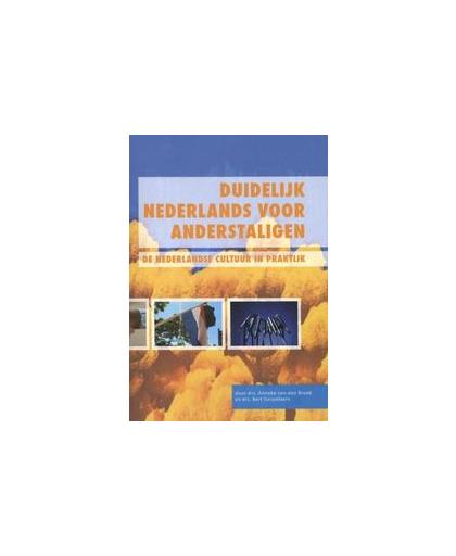 Duidelijk Nederlands voor anderstaligen. de Nederlandse cultuur in de praktijk, Van den Broek, Anneke, Paperback