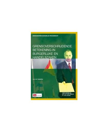 Grensoverschrijdende betekening in burgerlijke en handelszaken. Monografieen Burgerlijk Procesrecht, M. Freudenthal, Paperback
