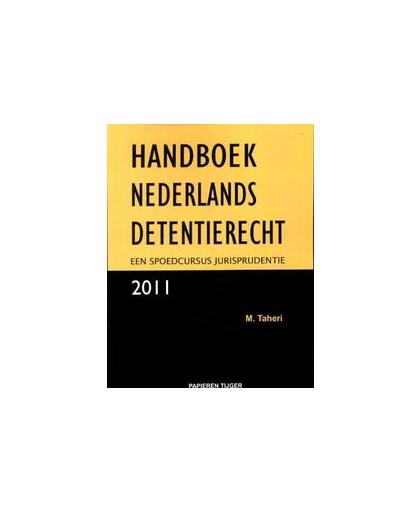 Handboek Nederlands detentierecht. Taheri, M., Paperback
