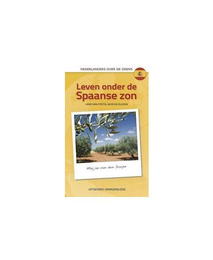 Leven onder de Spaanse zon. een ander leven in Zuid-Europa, Van den Dorpe, Marjan, Paperback
