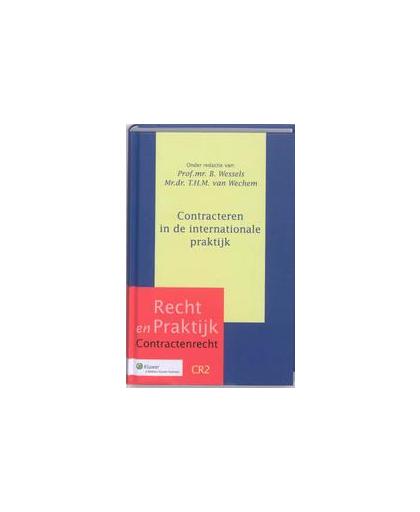 Contracteren in de internationale praktijk. Recht en praktijk, Hardcover