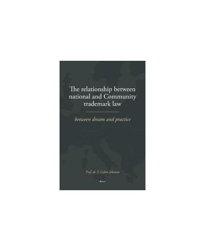 The relationship between national and community trademark law. between dream and practice, Tobias Cohen Jehoram, Paperback