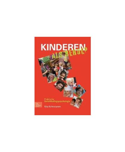 Kinderen als beroep. praktische ontwikkelingspsychologie, Rita Kohnstamm, Paperback