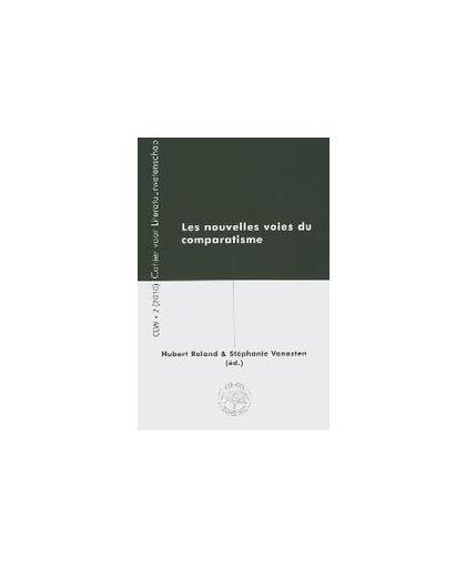 Les nouvelles voies du comparatisme - CLW 2 (2010). Roland, Hubert, Paperback