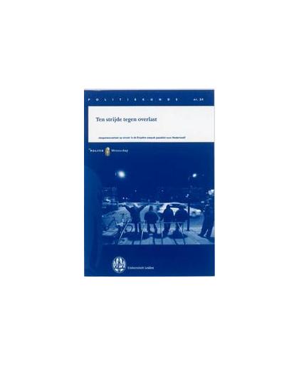 Ten strijde tegen overlast. jongerenoverlast op straat: is de Engelse aanpak geschikt voor Nederland?, M.L. Koemans, Hardcover