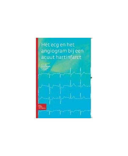 Het ECG en het angiogram bij een acuut hartinfarct. Zijlstra, F., Paperback