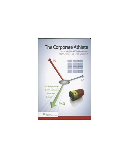 The Corporate Athlete. managing (yourself) under pressure, Koen Gonnissen, Paperback
