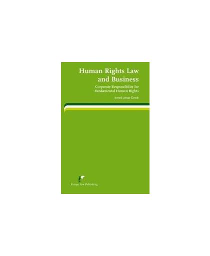 Human Rights Law and Business. corporate Responsibility for Fundamental Human Rights, Jernej Letnar Cernic, Paperback