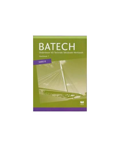 Batech VMBO-B: Hoofdstuk 7: TB/WB. Boer, A.J., Paperback
