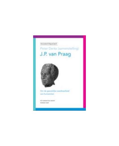 J.P. van Praag. om de geestelijke weerbaarheid van humanisten, J.P. van Praag, Paperback