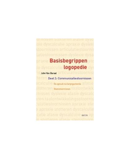 Basisbegrippen logopedie: 2 Communicatiestoornissen: Tests en testgebruik. Van Borsel, John J., onb.uitv.
