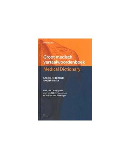 Groot medisch vertaalwoordenboek: set 2 delen. Engels-Nederlands Nederlands-Engels English-Dutch Dutch-English, Reuter, Peter, Hardcover