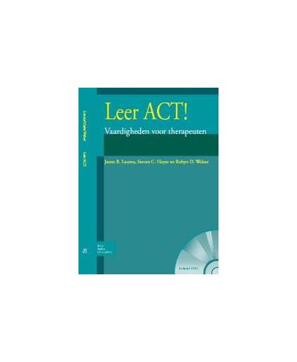 Leer ACT!. vaardigheden voor therapeuten, Luoma, J.B., Paperback
