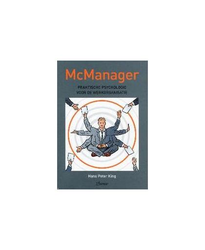 McManager. praktische psychologie voor de werkorganisatie, King, Hans Peter, Paperback