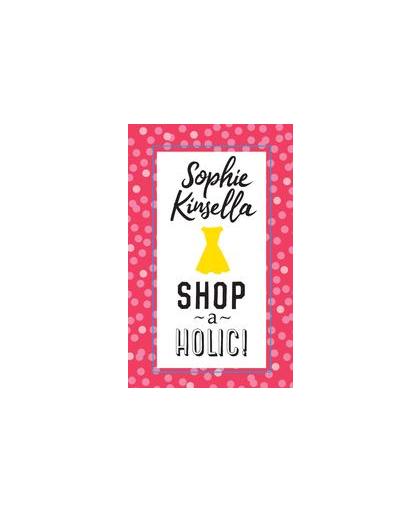 Shopaholic!. bekentenissen van een Shopaholic, Sophie Kinsella, Paperback