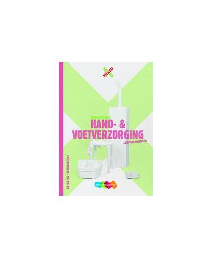 Hand- en voetverzorging Zorg en welzijn: BB/KB/GL Leerjaar 3&4: Leerwerkboek met startlicentie. Karin Jacobs, Paperback