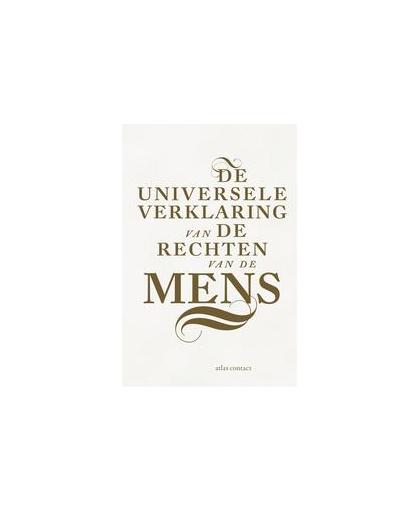 De Universele Verklaring van de Rechten van de Mens. Onder redactie Atlas Contact, Paperback