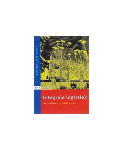 Integrale logistiek. Logistiek verbeteren, Kruijer, Niels, Paperback