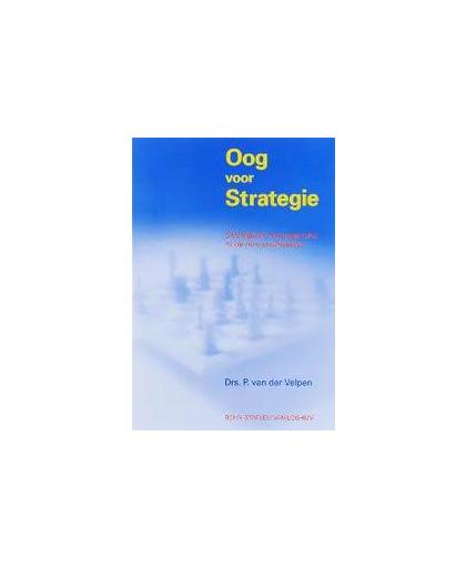 Oog voor strategie. van gesubsidieerde en gepremieerde organisaties, Velpen, P. van der, Paperback