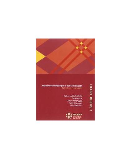 UCERF: 1 Actuele ontwikkelingen in het familierecht. oprichtingssymposium UCERF, K. Boele-Woelki, Paperback