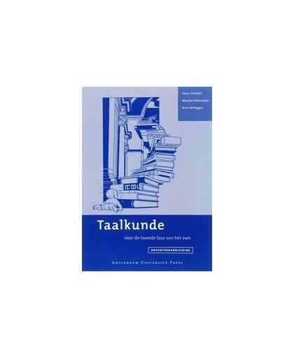 Taalkunde: Docentenhandleiding. voor de tweede fase van het vwo, Hulshof, Hans, Paperback