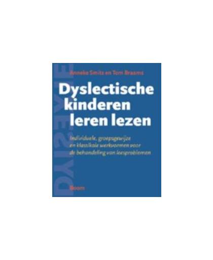 Dyslectische kinderen leren lezen. individuele, groepsgewijze en klassikale werkvormen voor de behandeling van leesproblemen, Smits, Anneke, Paperback