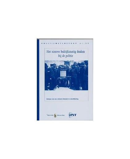 Het nieuwe bedrijfsmatig denken bij de politie. analyse van een culturele formatie in ontwikkeling, Terpstra, J., Paperback