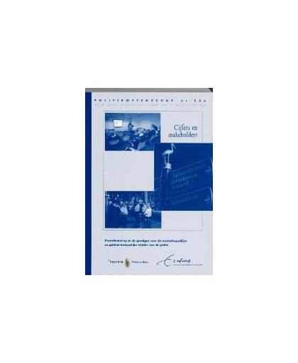 Cijfers en stakeholders. prestatiesturing en de gevolgen voor de maatschappelijke en politiekbestuurlijke relaties van de politie, Sluis, A. van der, Paperback