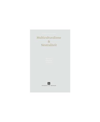 Multiculturalisme & neutraliteit. Wolff, T., Paperback