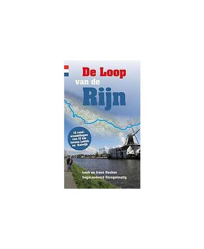 De Loop van de Rijn. 12 rondwandelingen van 15 km tussen Spijk en Katwijk, Loek Heskes, Paperback