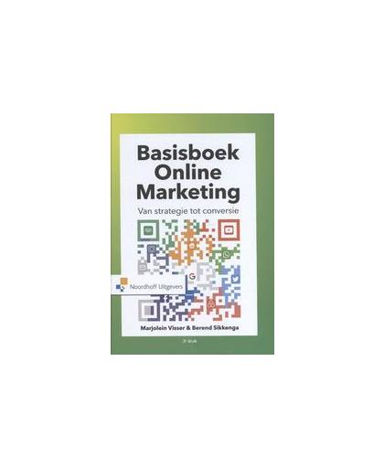 Basisboek online marketing. van strategie tot conversie, x, onb.uitv.