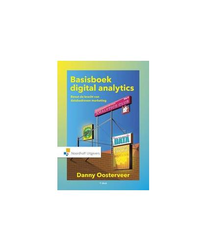 Basisboek digital analytics. benut de kracht van databedreven marketing, x, onb.uitv.