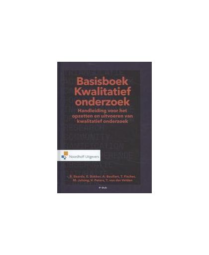 Basisboek Kwalitatief Onderzoek. handleiding voor het opzetten en uitvoeren van kwalitatief onderzoek, x, onb.uitv.