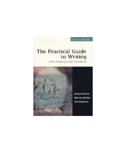The Practical Guide to Writing With Readings and Handbook. With Readings and Handbook, Sylvan, Barnet, Paperback