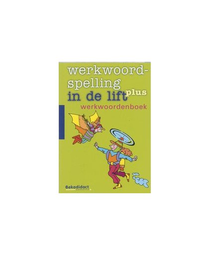 Werkwoordspelling in de lift Plus: Werkwoordenboek. niveau 1 - 2 - 3 - 4 : werkwoorden goed opschrijven : vervoegingen opzoeken, R. FlohrFlohr, Paperback