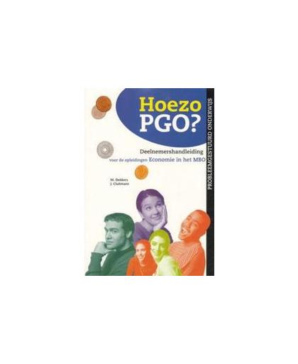 Hoezo PGO?: Deelnemershandleiding voor de opleidingen Economie in het MBO. Probleemgestuurd medisch onderwijs, J. Cluitmans, Paperback
