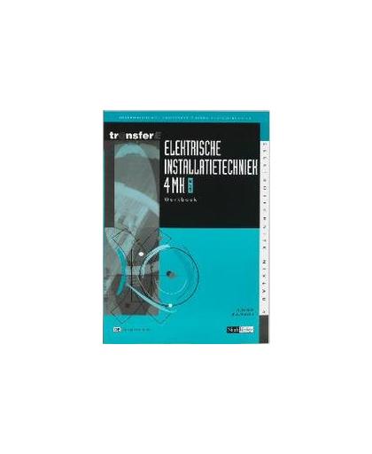 Elektrische installatietechniek: 4MK-DK3401: Werkboek. deelkwalificatie basisvaardigheden energietechniek, Fortuin, A., Paperback